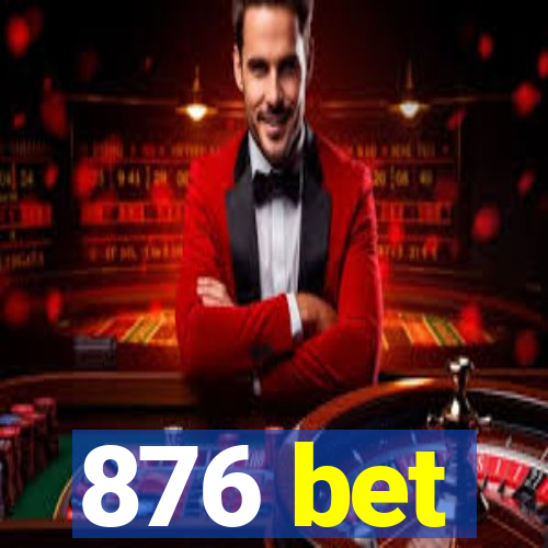 876 bet